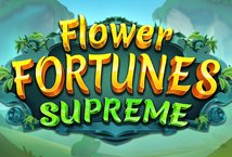 Flower Fortunes Supreme slot